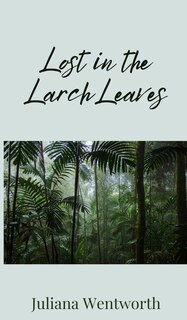 Couverture_Lost in the Larch Leaves