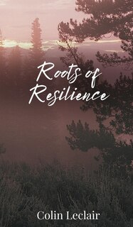 Couverture_Roots of Resilience