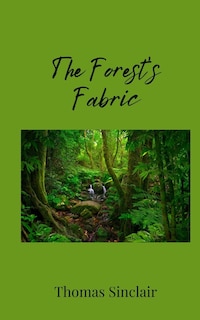 Front cover_The Forest's Fabric