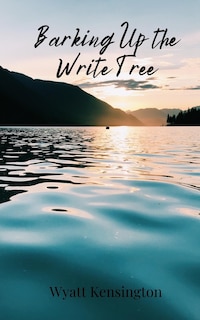 Front cover_Barking Up the Write Tree