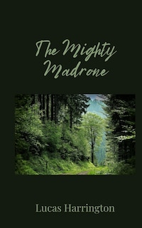 Front cover_The Mighty Madrone