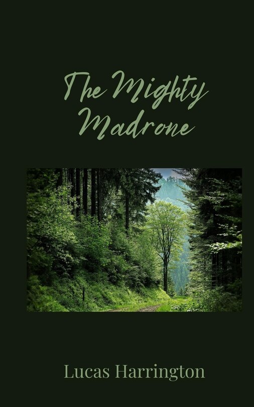 Front cover_The Mighty Madrone