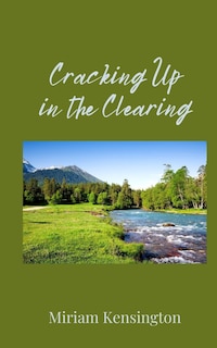 Front cover_Cracking Up in the Clearing