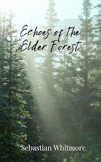 Front cover_Echoes of the Elder Forest