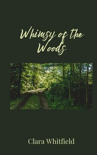 Front cover_Whimsy of the Woods