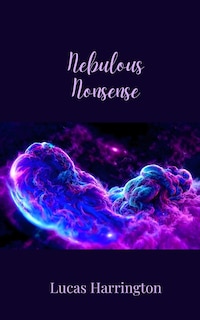 Front cover_Nebulous Nonsense