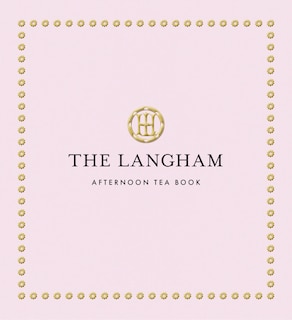Front cover_The Langham Afternoon Tea Book