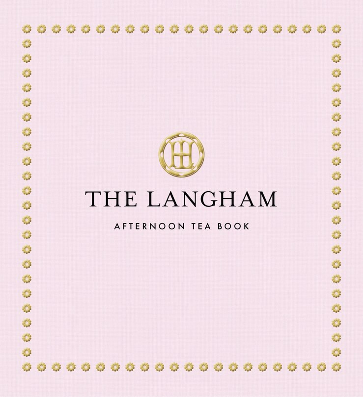 Front cover_The Langham Afternoon Tea Book