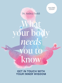 Front cover_What Your Body Needs You to Know