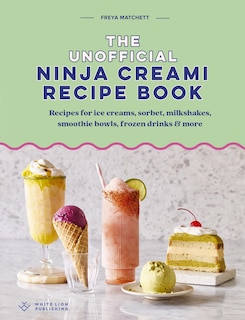 Front cover_The Unofficial Ninja Creami Recipe Book
