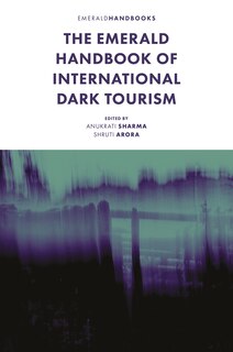 Front cover_The Emerald Handbook of International Dark Tourism