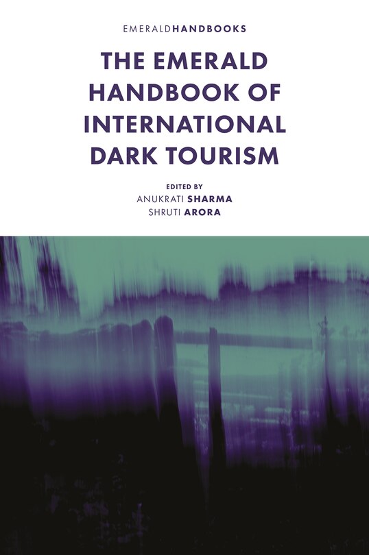 Front cover_The Emerald Handbook of International Dark Tourism