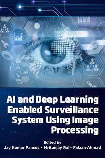 Front cover_AI and Deep Learning Enabled Surveillance System Using Image Processing