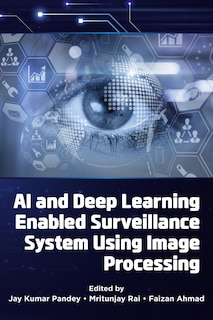 Front cover_AI and Deep Learning Enabled Surveillance System Using Image Processing