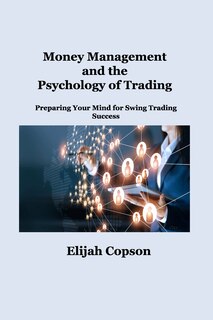Front cover_Money Management and the Psychology of Trading
