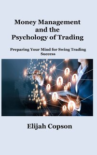 Front cover_Money Management and the Psychology of Trading