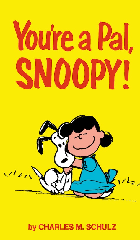Front cover_Peanuts: You're A Pal, Snoopy!