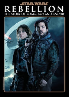 Couverture_Star Wars Insider: Rebellion: The Story of Rogue One and Andor