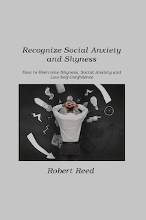 Front cover_Recognize Social Anxiety and Shyness