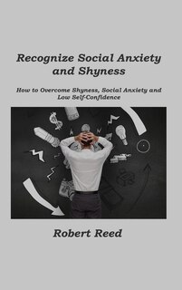 Front cover_Recognize Social Anxiety and Shyness