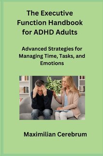 Front cover_The Executive Function Handbook for ADHD Adults
