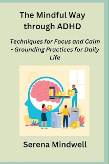 Front cover_The Mindful Way through ADHD