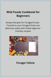 Front cover_Wild Foods Cookbook for Beginners