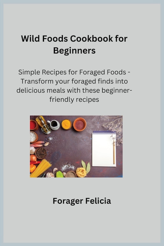 Front cover_Wild Foods Cookbook for Beginners