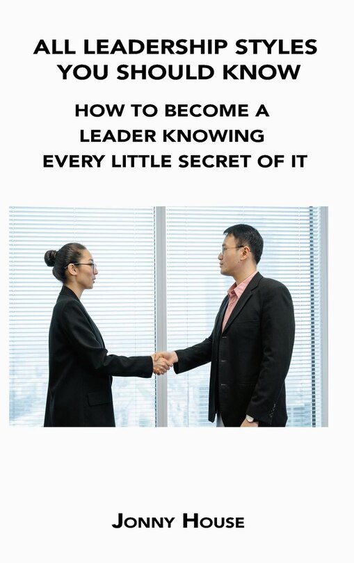 Front cover_All Leadership Styles You Should Know