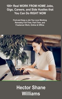 Couverture_100+ Real WORK FROM HOME Jobs, Gigs, Careers, and Side Hustles that You Can Do RIGHT NOW