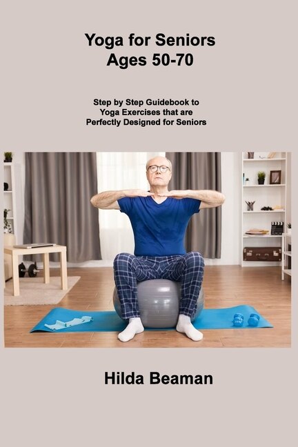 Front cover_Yoga for Seniors Ages 50-70