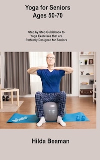 Front cover_Yoga for Seniors Ages 50-70