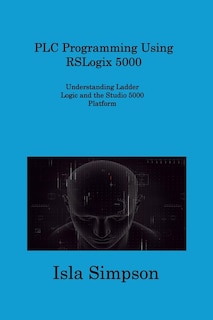 Couverture_PLC Programming Using RSLogix 5000