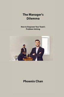 Front cover_The Manager's Dilemma