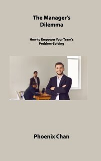 Front cover_The Manager's Dilemma