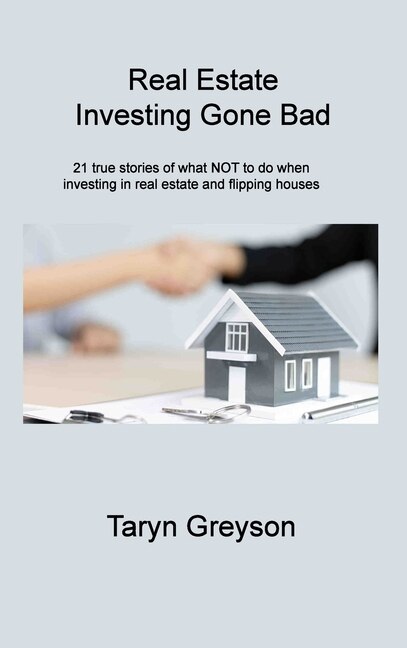 Front cover_Real Estate Investing Gone Bad