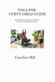 Front cover_Yoga for Curvy Girls Guide