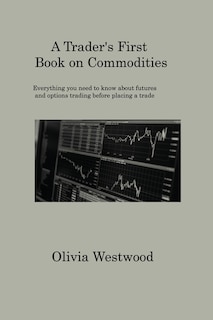 Front cover_A Trader's First Book on Commodities