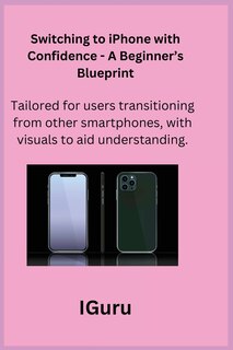 Front cover_Switching to iPhone with Confidence - A Beginner's Blueprint