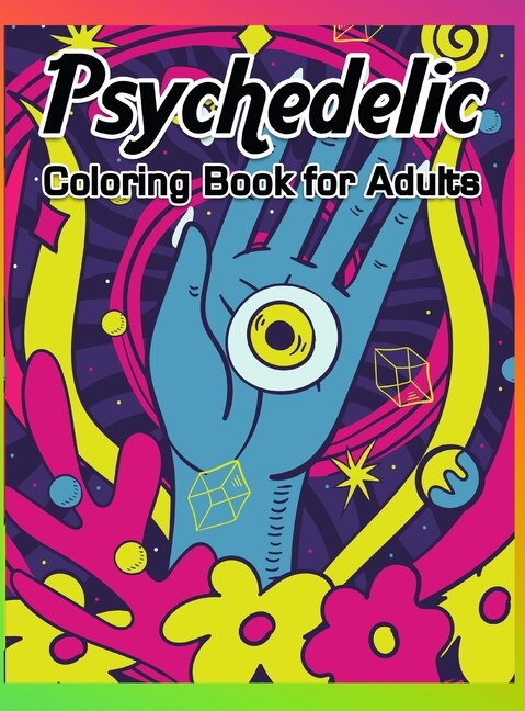 Psychedelic Coloring Book For Adults: Self-help Coloring Book For Adults With Trippy Designs Stoner Coloring Book With Autumn Coloring Pa