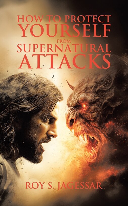 Front cover_How to Protect Yourself from Supernatural Attacks