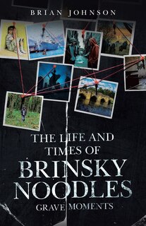 Couverture_The Life and Times of Brinsky Noodles