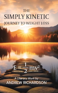 Front cover_The Simply Kinetic Journey to Weight Loss