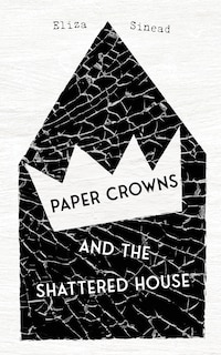 Couverture_Paper Crowns and the Shattered House