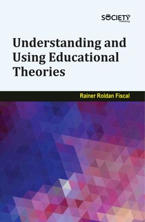 Couverture_Understanding and Using Educational Theories