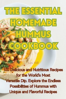 Front cover_The Essential Homemade Hummus Cookbook