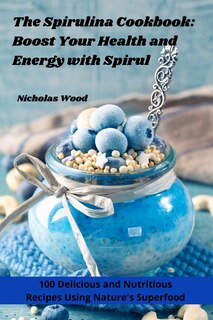 Couverture_The Spirulina Cookbook