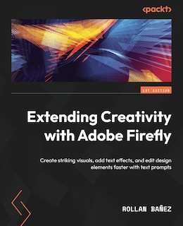 Front cover_Extending Creativity with Adobe Firefly