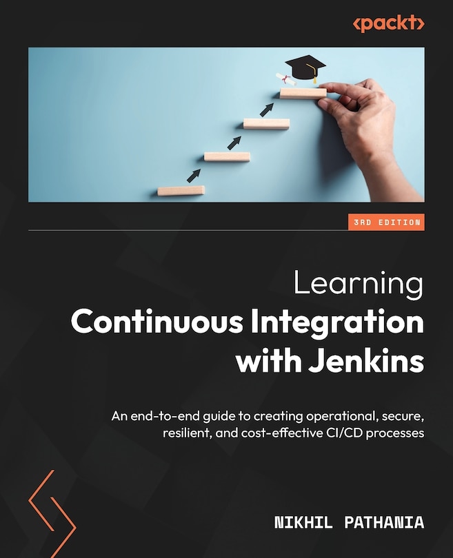 Front cover_Learning Continuous Integration with Jenkins - Third Edition
