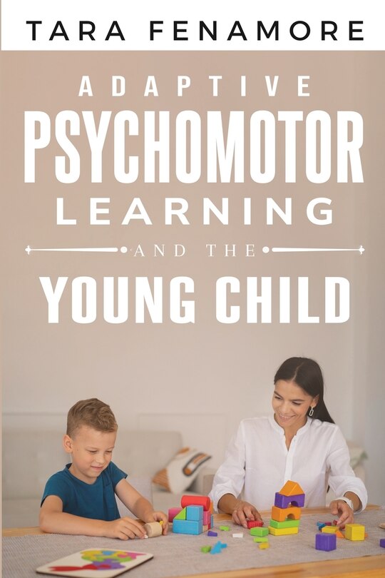 Front cover_Adaptive Psychomotor Learning and the Young Child